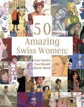 50 Amazing Swiss Women
