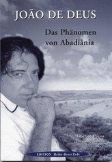 Joao de Deus - Das Phänomen von Abadiana