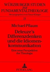 Deleuze\'s Differenzdenken und die Idiomenkommunikation