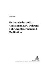 Merkmale der 40 Hz-Aktivität im EEG während Ruhe, Kopfrechnen und Meditation