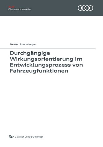 Durchgängige Wirkungsorientierung im Entwicklungsprozess von Fahrzeugfunktionen (Band 137) Durchgängige Wirkungsorientierung im Entwicklungsprozess von Fahrzeugfunktionen (Band 137)