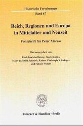 Reich, Regionen und Europa in Mittelalter und Neuzeit.