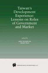 Taiwan\'s Development Experience: Lessons on Roles of Government and Market
