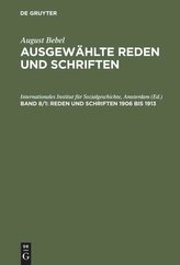 August Bebel 8. Reden und Schriften 1906 bis 1913