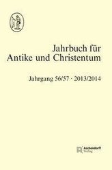 Jahrbuch für Antike und Christentum, Band 56/57 2013/2014