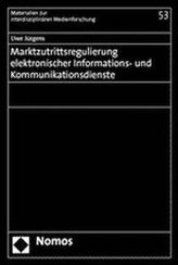 Marktzutrittsregulierung elektronischer Informations- und Kommunikationsdienste