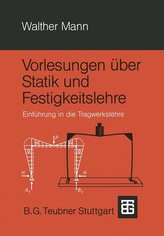 Vorlesungen über Statik und Festigkeitslehre