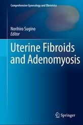 Uterine Fibroids and Adenomyosis