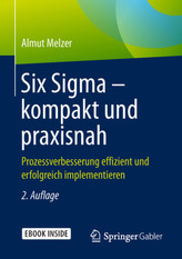 Six Sigma - kompakt und praxisnah, m. 1 Buch, m. 1 E-Book