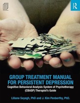 Group Treatment Manual for Persistent Depression: Cognitive Behavioral Analysis System of Psychotherapy (Cbasp) Therapist\'s Guid