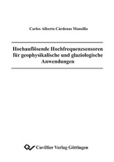 Hochaufgelöste Hochfrequenzsensoren für geophysikalische und glaziologische Anwendungen