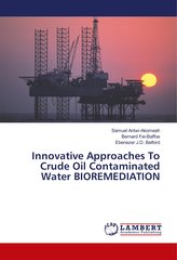 Innovative Approaches To Crude Oil Contaminated Water BIOREMEDIATION