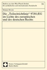 Die \"Teilzeitrichtlinie\" 97/81/EG im Lichte des europäischen und des deutschen Rechts