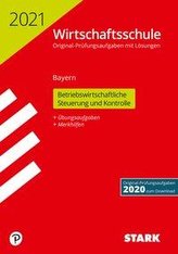 STARK Original-Prüfungen Wirtschaftsschule 2021 - Betriebswirtschaftliche Steuerung und Kontrolle - Bayern