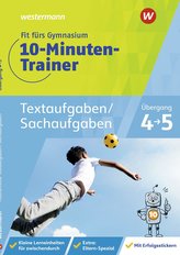 Fit fürs Gymnasium - Der 10-Minuten-Trainer. Übergang 4 / 5 Mathematik. Textaufgaben/Sachaufgaben