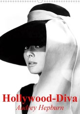 Hollywood-Diva - Audrey Hepburn (Wandkalender 2021 DIN A3 hoch)
