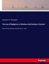 The Law of Negligence in Relations Not Resting in Contract