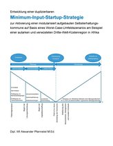 Entwicklung einer duplizierbaren Minimum-Input-Startup-Strategie zur Aktivierung einer modularisiert aufgebauten Selbsterhaltung