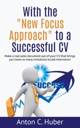 With the \"New Focus Approach\" to a Successful CV