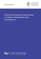 Transiente Berechnung des Anfahrvorgangs verschiedener Abhitzedampferzeuger im Kombiprozess