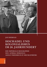 Hochadel und Kolonialismus im 20. Jahrhundert