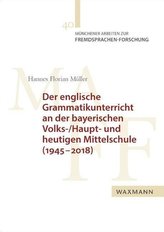 Der englische Grammatikunterricht an der bayerischen Volks-/Haupt- und heutigen Mittelschule (1945-2018)