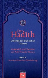 Der Hadith, Urkunde der islamischen Tradition. Bd.5