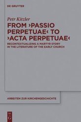 From \'Passio Perpetuae\' to \'Acta Perpetuae\'
