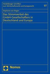 Das Stimmverbot des GmbH-Gesellschafters in Deutschland und Europa