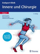 Endspurt Klinik Skript 5: Innere und Chirurgie - Immunsystem, Rheumatologie