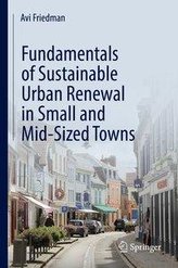 Fundamentals of Sustainable Urban Renewal in Small and Mid- Sized Cities