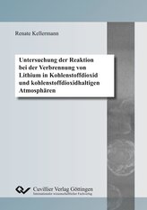 Untersuchung der Reaktion bei der Verbrennung von Lithium in Kohlenstoffdioxid und kohlenstoffdioxidhaltigen Atmosphären
