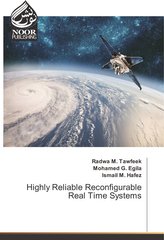 Highly Reliable Reconfigurable Real Time Systems