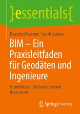 BIM - Ein Praxisleitfaden für Geodäten und Ingenieure