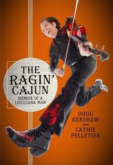 The Ragin\' Cajun: Memoir of a Louisiana Man