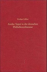 Antike Topoi in der deutschen Philhellenenliteratur