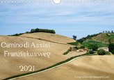 Camino di Assisi - FranziskuswegAT-Version  (Wandkalender 2021 DIN A4 quer)