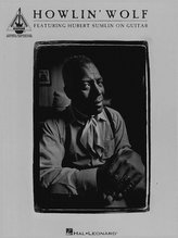 Howlin\' Wolf: Featuring Hubert Sumlin on Guitar