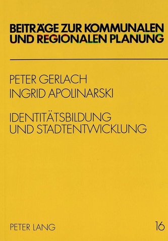 Identitätsbildung und Stadtentwicklung Identitätsbildung und Stadtentwicklung