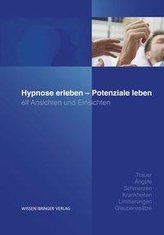 Hypnose erleben - Potenziale leben