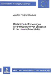 Rechtliche Anforderungen an die Reduktion von Entgelten in der Unternehmenskrise