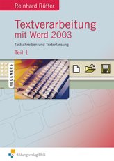 Textverarbeitung mit Word 2003. Teil 1