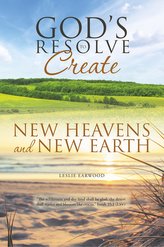 God\'s Resolve to Create New Heavens and New Earth