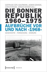 Die Bonner Republik 1960-1975 - Aufbrüche vor und nach »1968«