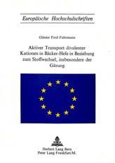 Aktiver Transport divalenter Kationen in Bäcker-Hefe in Beziehung zum Stoffwechsel, insbesondere der Gärung