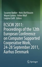 ECSCW 2011: Proceedings of the 12th European Conference on Computer Supported Cooperative Work, 24-28 September 2011, Aarhus Den