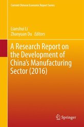 A Research Report on the Development of China\'s Manufacturing Sector (2016)