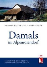 Damals im Alpenrosendorf