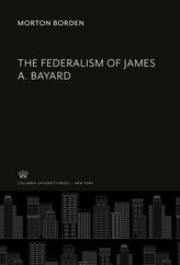 The Federalism of James A. Bayard