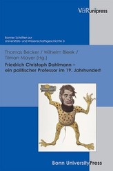 Friedrich Christoph Dahlmann - ein politischer Professor im 19. Jahrhundert